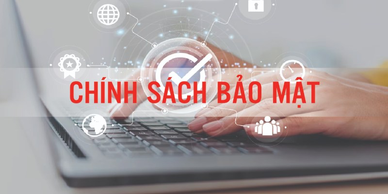 Chính sách bảo mật là nền tảng quan trọng của website