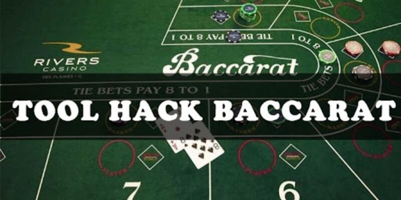 Tìm hiểu Tool hack Baccarat